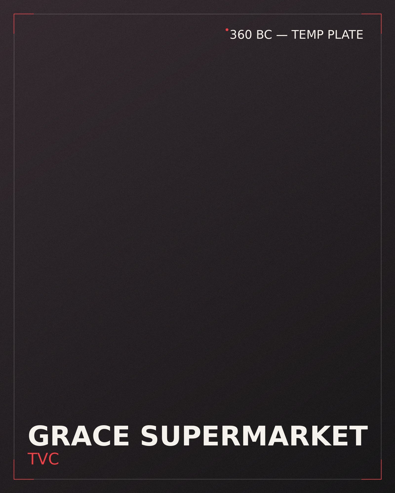 Grace Supermarket TVC — placeholder image, to be replaced with 360 BC project still